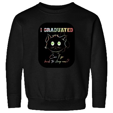 Discover Funny Cute Can I Go Back To Sleep Graduation Sweatshirts