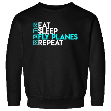 Discover Eat Sleep Fly Planes Repeat Airplane Pilo Sweatshirts