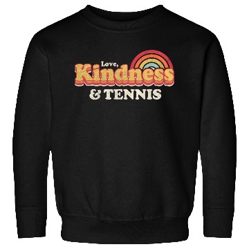 Discover Tennis Love Kindness And Tennis Sweatshirts