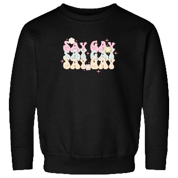 Discover Say Gay, LGBT Pride Month Sweatshirts