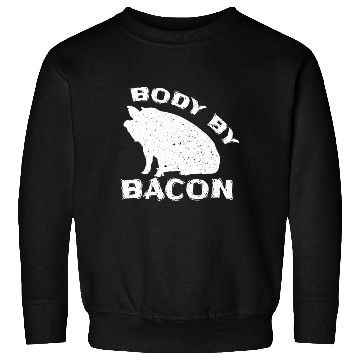 Discover Famer Body By Bacon Pig Bbq Pun Sweatshirts