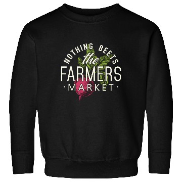Discover Nothing Beets The Farmers Market Sweatshirts