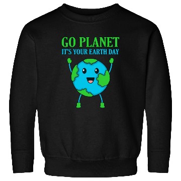 Discover It'S Your Earth Day Planet Save Earth'S Day Sweatshirts