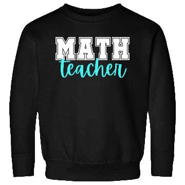 Discover Math Teacher College Print And Script Lettering Sweatshirts
