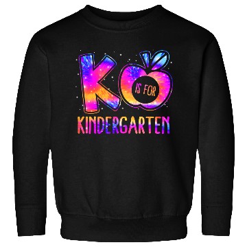 Discover K Is For Kindergarten Teacher Tie Dye Back to Scho Sweatshirts