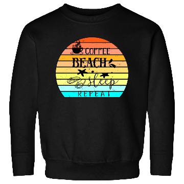 Discover Coffee Beach Sleep Repeat Sweatshirts