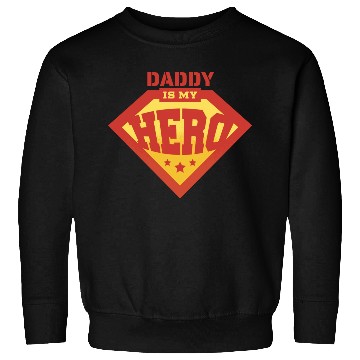 Discover Daddy is my superhero 1 Sweatshirts