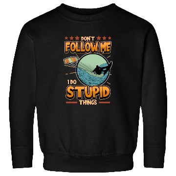Discover Kitesurfing Don'T Follow Me I Do Stupid Things Kit Sweatshirts