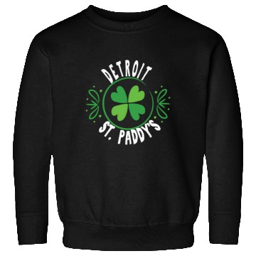 Discover Detroit St PatricDay St Paddys 313 Area Code Sweatshirts