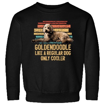 Discover Goldendoodle Like A Regular Dog Only Cooler Dog Sweatshirts