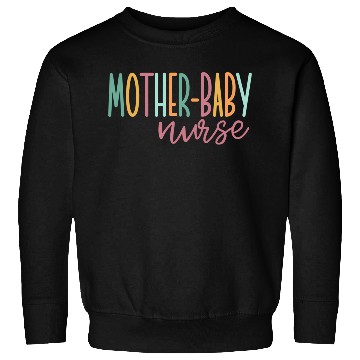Discover Mother Baby Nurse Sweatshirts