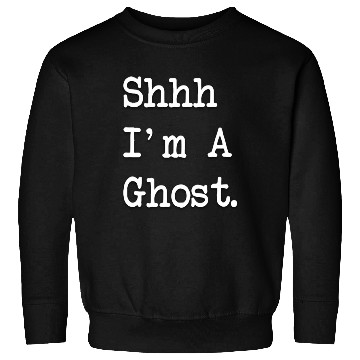 Discover Shh I'M A Ghost Sweatshirts