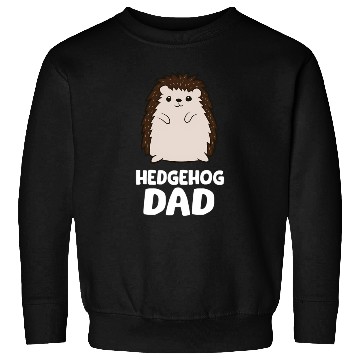 Discover Hedgehog Dad Sweatshirts