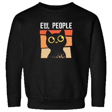 Discover Ew People - cat hates people Sweatshirts