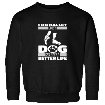 Discover Ballet Ballerina Dog Sweatshirts