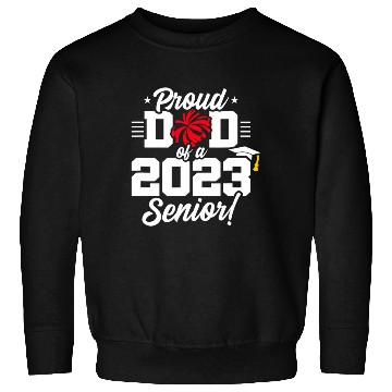 Discover Senior Year - Cheerleading Dad - Class of 2023 - S Sweatshirts