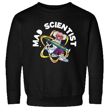 Discover Mad Scientist Science Physics Chemistry Chemist Sweatshirts