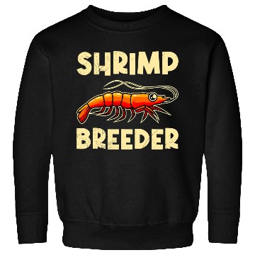 Discover Shrimp Farmer Shrimp Shirmp Aquarium Aquarist Sweatshirts