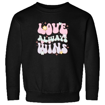 Discover Love Always Wins, LGBT Pride Month Sweatshirts
