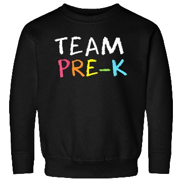 Discover Team Pre K Teacher Back To School Top Sweatshirts