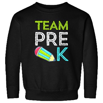 Discover Team Pre-K Teacher First Day Preschool Back to Sch Sweatshirts