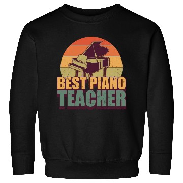 Discover Retro Pianist Best Piano Teacher Sweatshirts