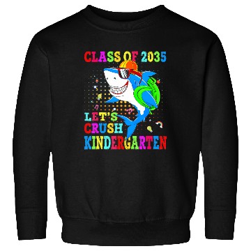Discover Let's Crush Kindergarten Shark Back To School Clas Sweatshirts