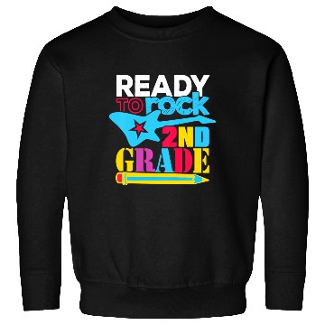 Discover Ready to Rock Second Grade 2nd Grade Back To Schoo Sweatshirts