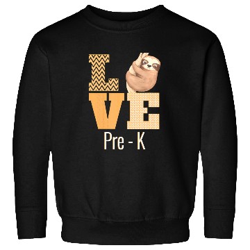 Discover Love Pre-K Sloth Pre-K Teacher Back To School Sweatshirts
