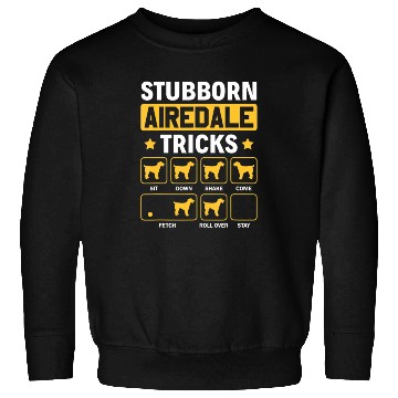 Discover Stubborn Airedale Tricks Dog Lover Airedale Sweatshirts