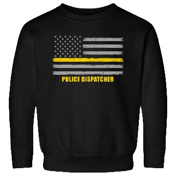 Discover Police Dispatcher - Thin Gold Line Flag Sweatshirts