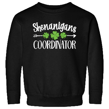 Discover Shenanigans Coordinator St Patric Day Irish Sweatshirts