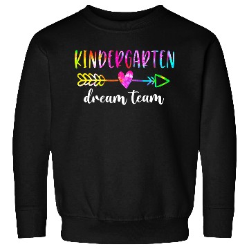 Discover Kindergarten Dream Team Students Teachers Back to Sweatshirts