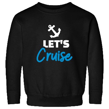 Discover Let'S Cruise Sweatshirts