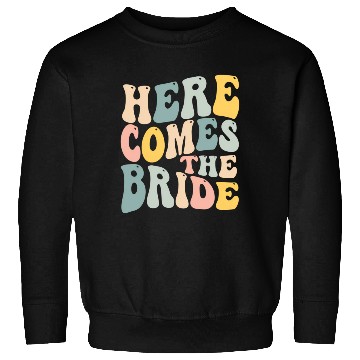 Discover Here Comes The Bride Aesthetic Trend Sweatshirts
