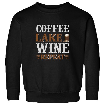 Discover Coffee Lake Wine Repeat Sweatshirts