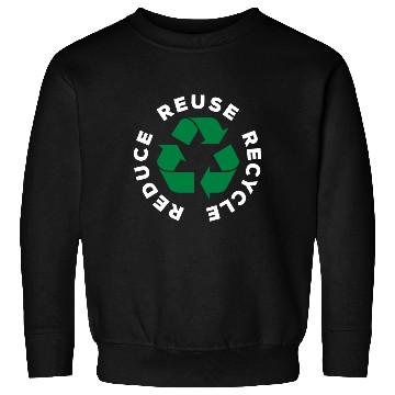 Discover Reduce Reuse Recycle World Environment Day Gift Sweatshirts