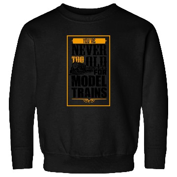 Discover Model Train For A Model Builder Sweatshirts