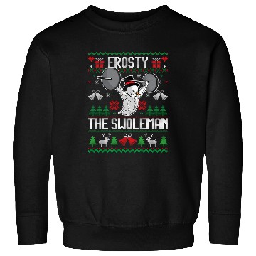 Discover Frosty The Swoleman Ugly Snowman Gym Sweatshirts
