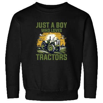 Discover Farm Lifestyle Just A Boy Who Loves Tractors Sweatshirts