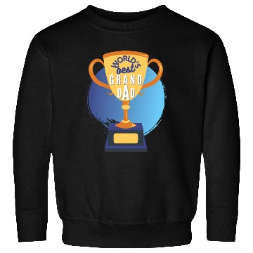 Discover World s Best Grandad Trophy Sweatshirts