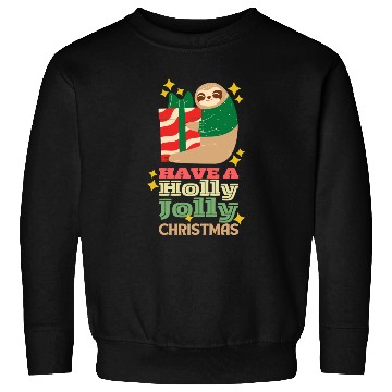 Discover Have A Holly Jolly Christmas Sweatshirts