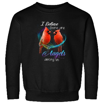 Discover Cardinal Bird I Believe There Are Angels Among Us Sweatshirts