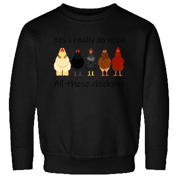 Discover Yes I Really Do Need All These Chickens Farmer Sweatshirts