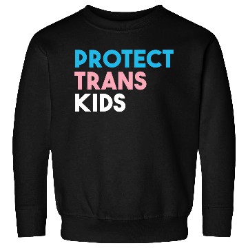 Discover Protect Trans Transgender Pride Sweatshirts