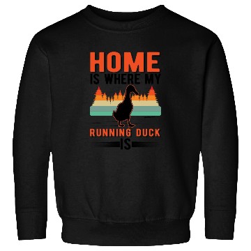 Discover Home Is Where My Running Duck Sweatshirts