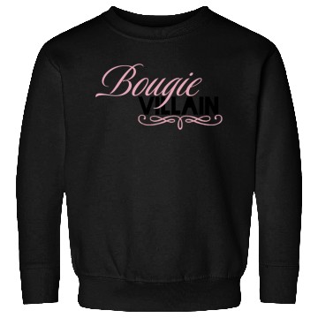 Discover Bougie Villain Sweatshirts