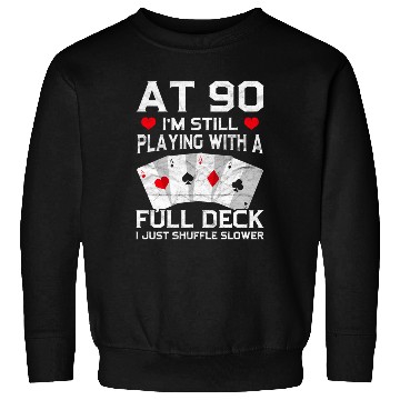 Discover Full House Card Hand 90Th 90 Cards Sweatshirts