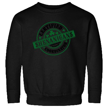 Discover Certified Shenanigans Coordinator St Patric Day Sweatshirts