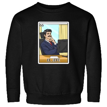 Discover El Jefe The Boss Card Mecan Lottery The Chief Sweatshirts